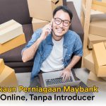 Buka akaun perniagaan Maybank secara online, tanpa introducer