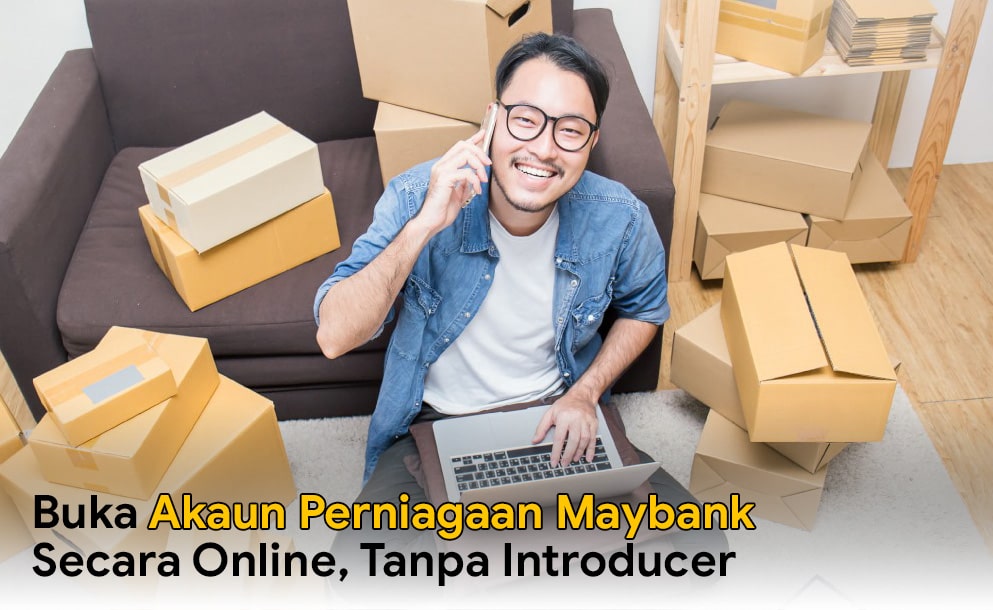 Buka akaun perniagaan Maybank secara online, tanpa introducer Buka akaun perniagaan Maybank secara online, tanpa introducer